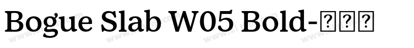 Bogue Slab W05 Bold字体转换